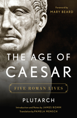 Plutarch The Age of Caesar: Five Roman Lives