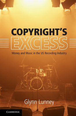 Lunney - Copyright’s excess : money and music in the US recording industry