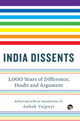 Ashok Vajpeyi India Dissents: 3,000 Years of Difference, Doubt and Argument