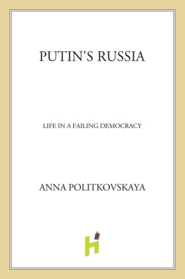 Anna Politkovskai︠a︡ Putin’s Russia: life in a failing democracy