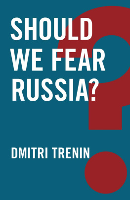 Dmitri Trenin Should we fear Russia?