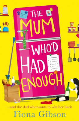 Fiona Gibson The Mum Who’d Had Enough