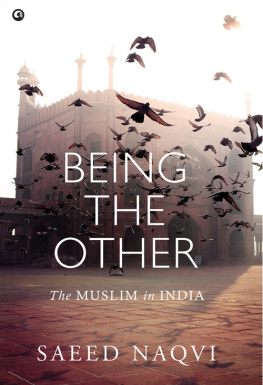 Saeed Naqvi - Being the Other: The Muslim in India