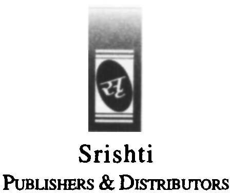 SRISHTI PUBLISHERS DISTRIBUTORS N-16 C R Park New Delhi 110 019 First - photo 3