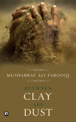 Musharraf Ali Farooqi Between Clay and Dust