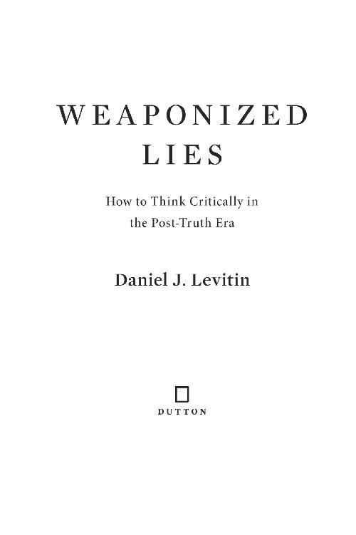 Weaponized Lies How to Think Critically in the Post-Truth Era - image 1