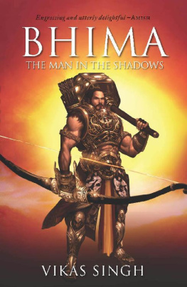 Vikas Singh - Bhima. The Man in the Shadows