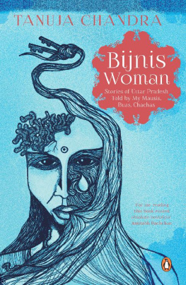 Tanuja Chandra - Bijnis Woman: Stories of Uttar Pradesh I Heard from My Parents, Mausis and Buas