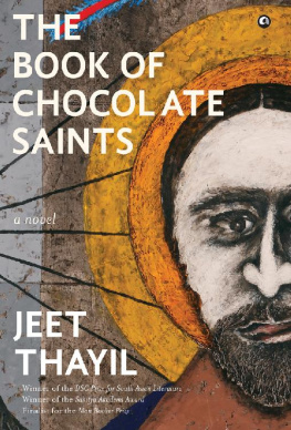 Jeet Thayil The Book of Chocolate Saints. A novel