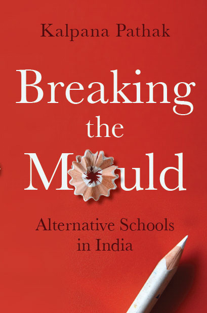 Breaking the Mould Alternative Schools in India - image 1