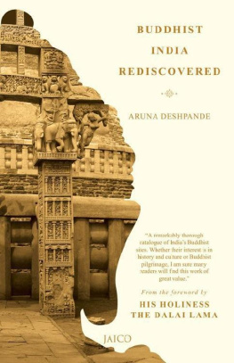 Aruna Deshpande - Buddhist India Rediscovered