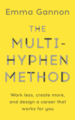 Emma Gannon The Multi-Hyphen Method: Work Less, Create More and Design a Career That Works for You