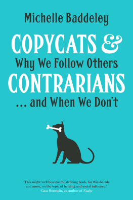 Baddeley - Copycats & contrarians : why we follow others... and when we don’t