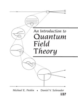 Michael Edward Peskin - An introduction to quantum field theory