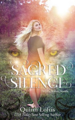 Quinn Loftis Sacred Silence: A Grey Wolves Series Novella