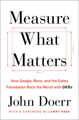 Doerr Measure what matters : OKRs, the simple idea that drives 10x growth
