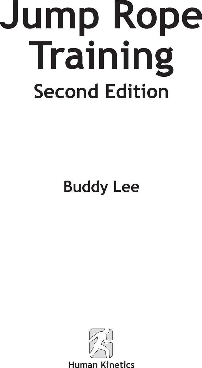 Library of Congress Cataloging-in-Publication Data Lee Buddy 1958-Jump rope - photo 1