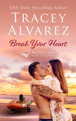 Tracey Alvarez - Break Your Heart: A Small Town Romance
