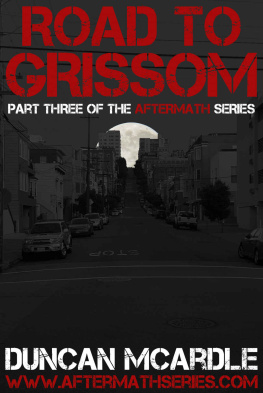 Duncan McArdle [McArdle - Road to Grissom: Part Three of the Aftermath Series