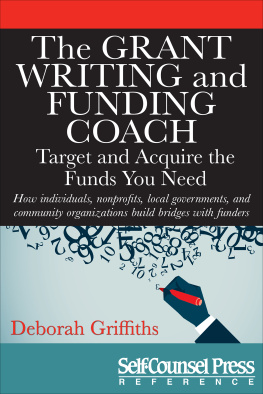 Deborah Griffiths - The Grant Writing and Funding Coach: Target and Acquire the Funds You Need
