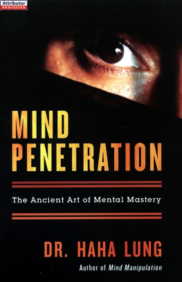 Lung - Mind penetration : the ancient art of mental mastery