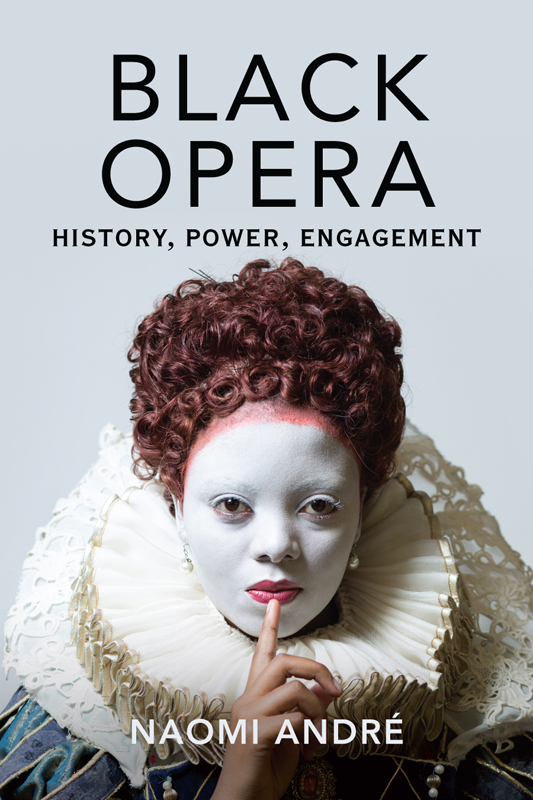 Black Opera Black Opera History Power Engagement NAOMI ANDR Publication - photo 1