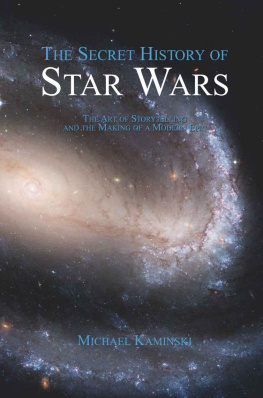 Michael Kaminski The Secret History of Star Wars