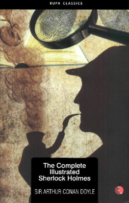 Arthur Conan Doyle - The Complete Illustrated Sherlock Holmes