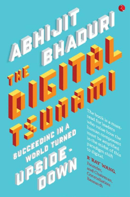 Abhijit Bhaduri The Digital Tsunami: Succeeding in a World Turned Upside-down