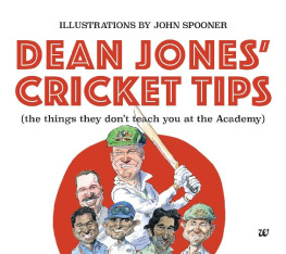 Dean Jones Dean Jones’ Cricket Tips: The things They Don’t Teach You at the Academy