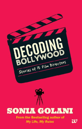 Sonia Golani - DECODING BOLLYWOOD: STORIES OF 15 FILM DIRECTORS