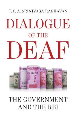 T.C.A. Srinivasa Raghavan - Dialogue of the Deaf: The Government and the RBI