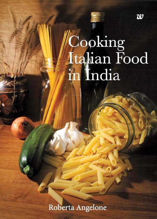 Cooking Italian food in India Roberta Angelone started her culinary - photo 1