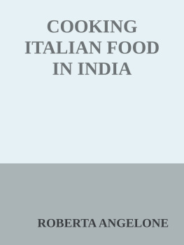 Roberta Angelone - COOKING ITALIAN FOOD IN INDIA