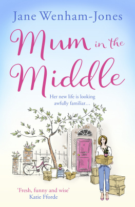 Jane Wenham-Jones - Mum in the Middle