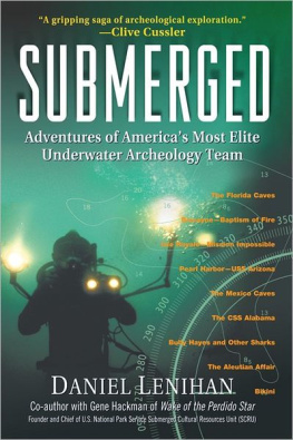 Daniel Lenihan Submerged: adventures of America’s most elite underwater archeology team