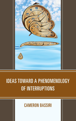 Cameron Bassiri - Ideas Toward a Phenomenology of Interruptions
