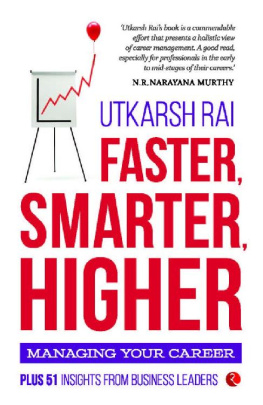 Utkarsh Rai [Rai - Faster, Smarter, Higher: Managing Your Career