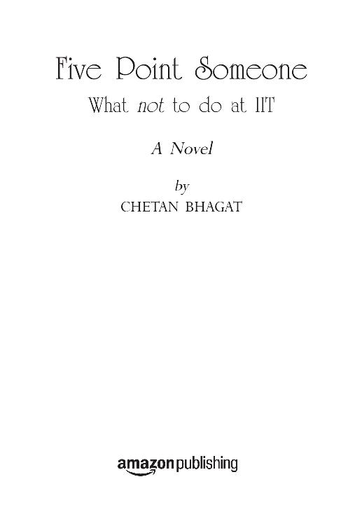 Text copyright 2015 Chetan Bhagat Originally published by Rupa Publications All - photo 1