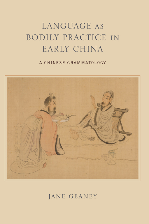 LANGUAGE AS BODILY PRACTICE IN EARLY CHINA SUNY series in Chinese Philosophy - photo 1