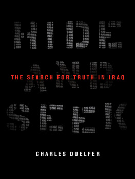 Charles Duelfer - Hide and Seek: The Search for Truth in Iraq