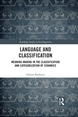 Burkette - Language and classification : meaning-making in the classification and categorization of ceramics