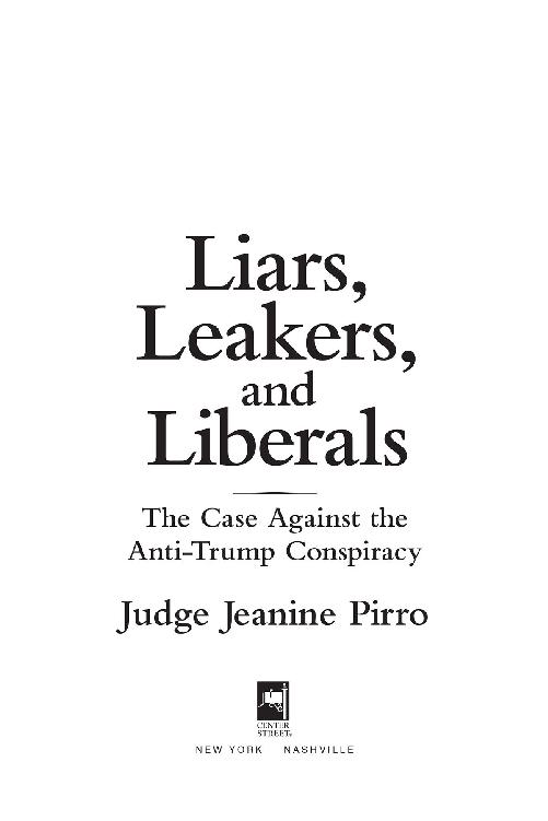 Copyright 2018 by Jeanine Pirro Cover copyright 2018 by Hachette Book Group - photo 1