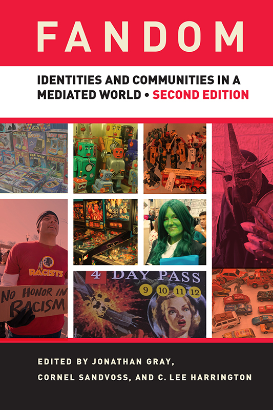 Fandom Fandom Identities and Communities in a Mediated World Second Edition - photo 1