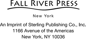 FALL RIVER PRESS and the distinctive Fall River Press logo are registered - photo 4