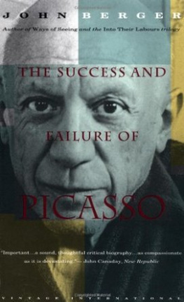 John Berger The Success and Failure of Picasso