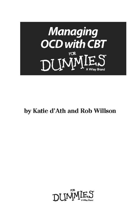 Managing OCD with CBT For Dummies Published by John Wiley Sons Ltd The - photo 2