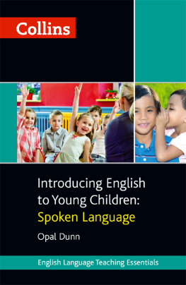 Opal Dunn - Introducing English to Young Children: Spoken Language