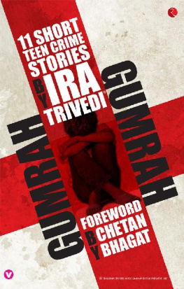 Ira Trivedi [Trivedi - Gumrah: 11 Short Teen Crime Stories