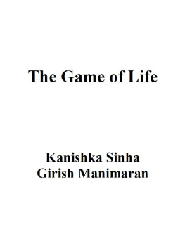 Kanishka Sinha - The Game of Life